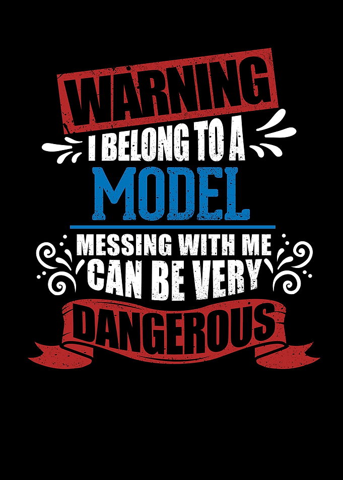 I belong to a MODEL warnin