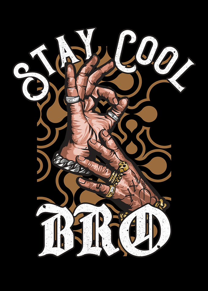 Stay Cool Bro