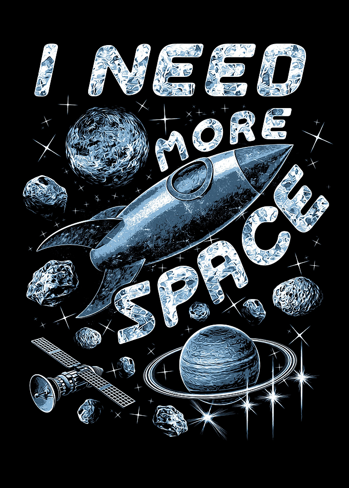 I NEED MORE SPACE