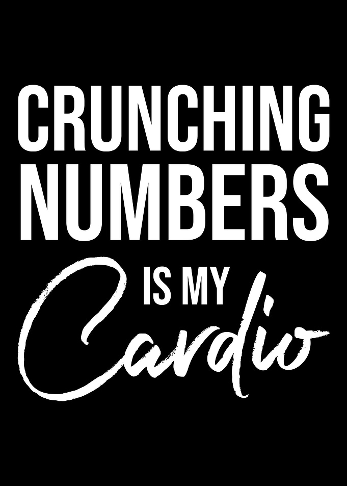 Crunching Numbers Is My Ca
