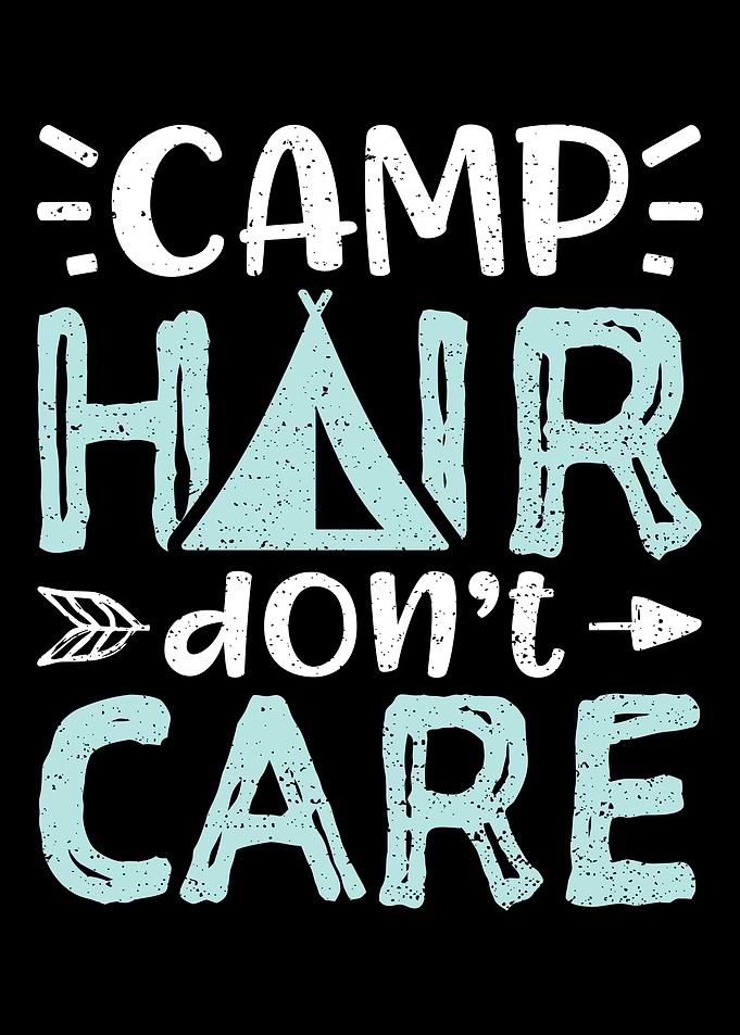 Camp Hair Dont Care