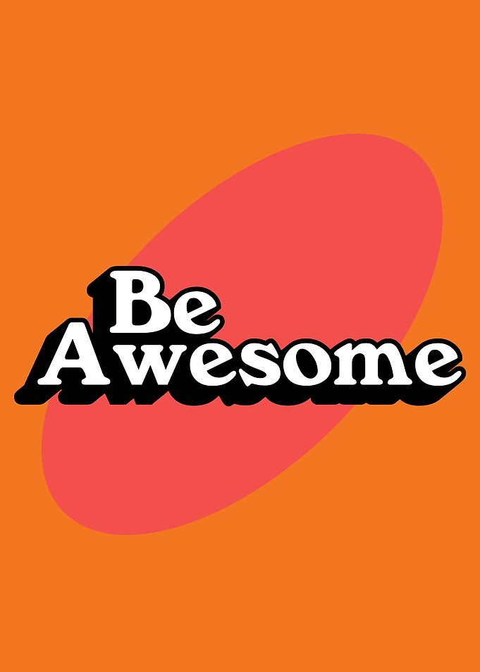 Be Awesome