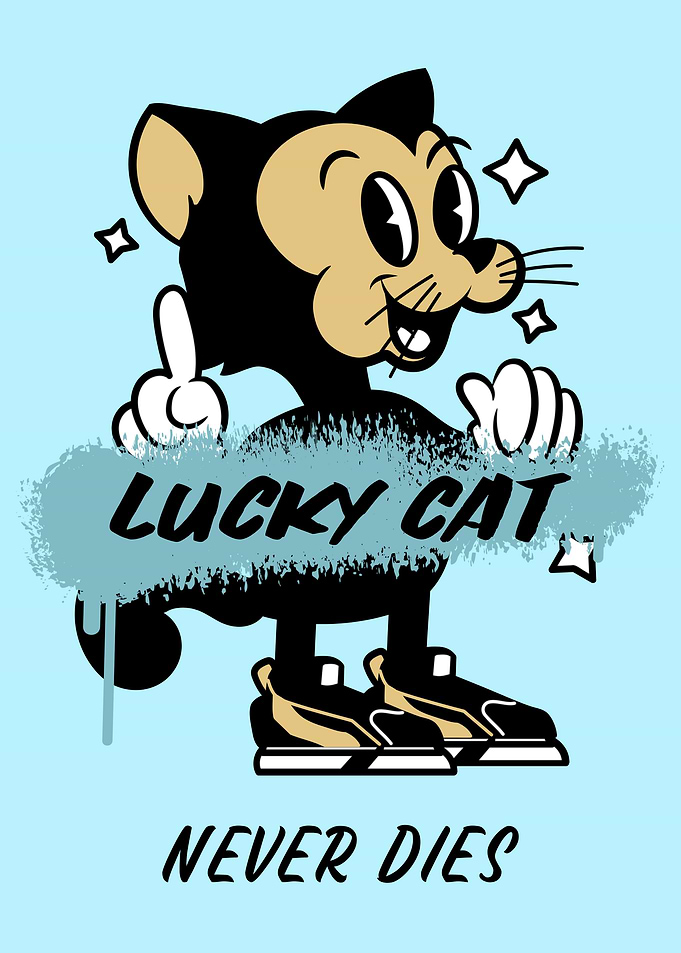 Lucky Cat never dies quote