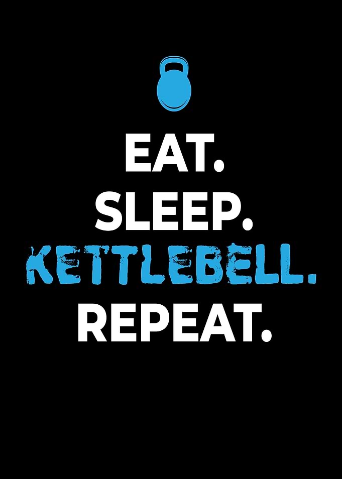 Eat Sleep Kettlebell