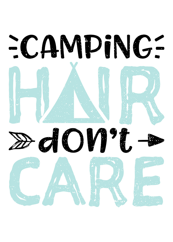 Camping Hair Dont Care