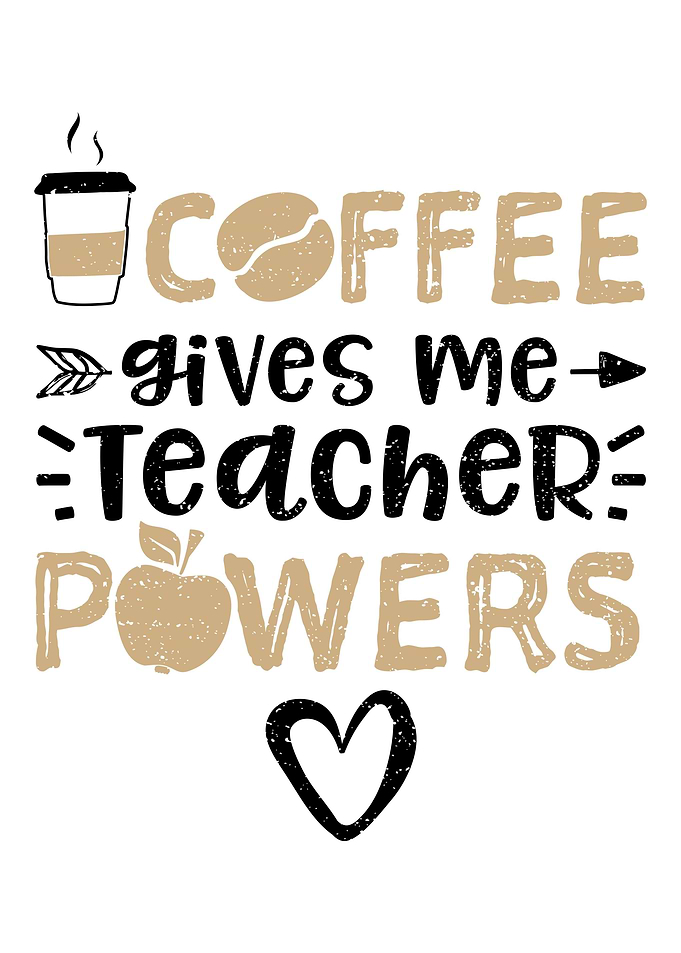 Coffee Gives Me Teacher Po