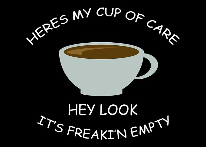 Heres My Cup of Care Hey
