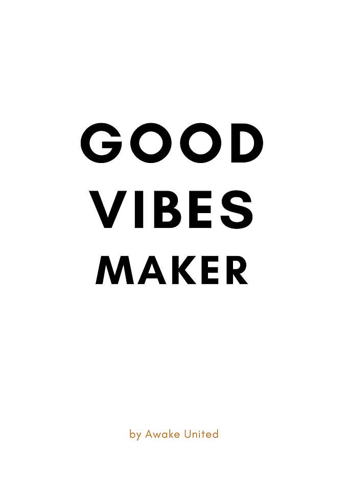 GOOD VIBES MAKER
