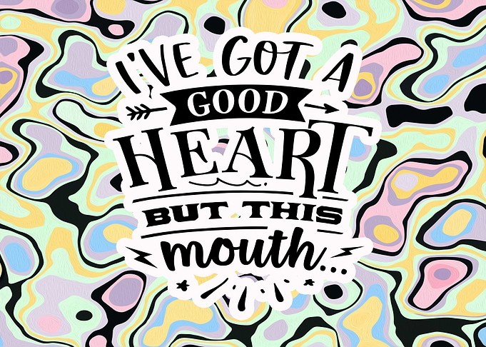Ive Got A Good Heart But