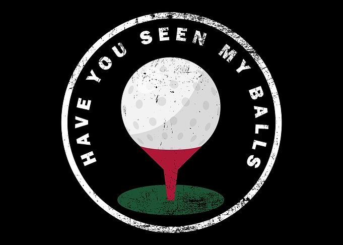 Have You Seen My Balls