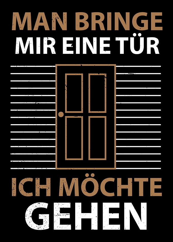 Man Bringe Mir Eine Tr
