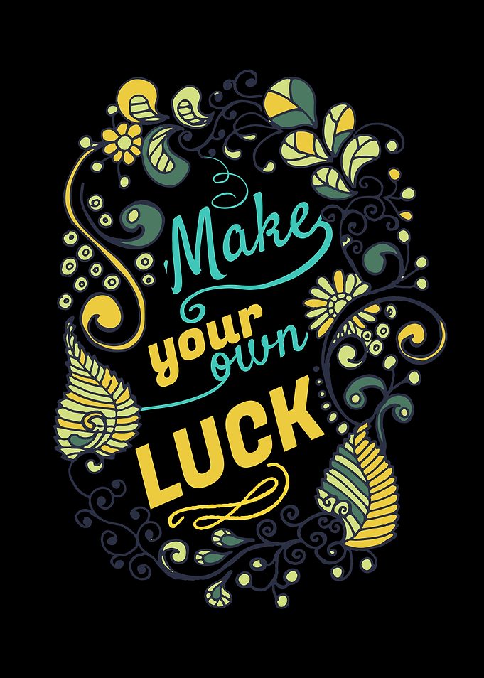 Your own Luck