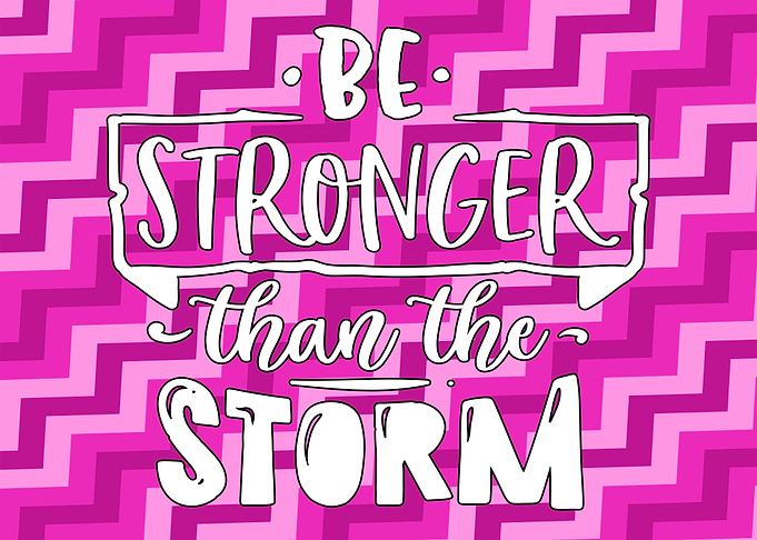Be Stronger Than The Storm
