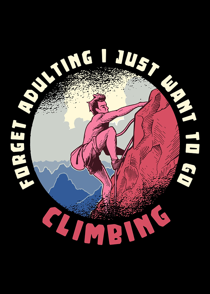 Forget adulting climbing