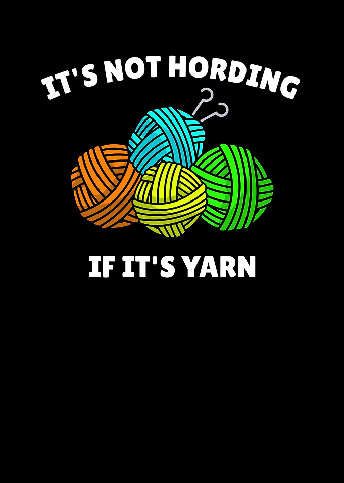 Its not Hording yarn