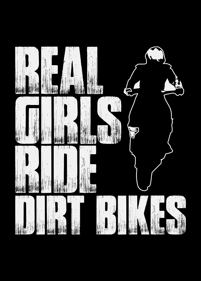 Real Girls Ride Dirt Bike