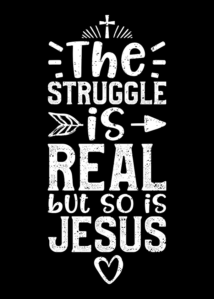 The Struggle Is Real But S