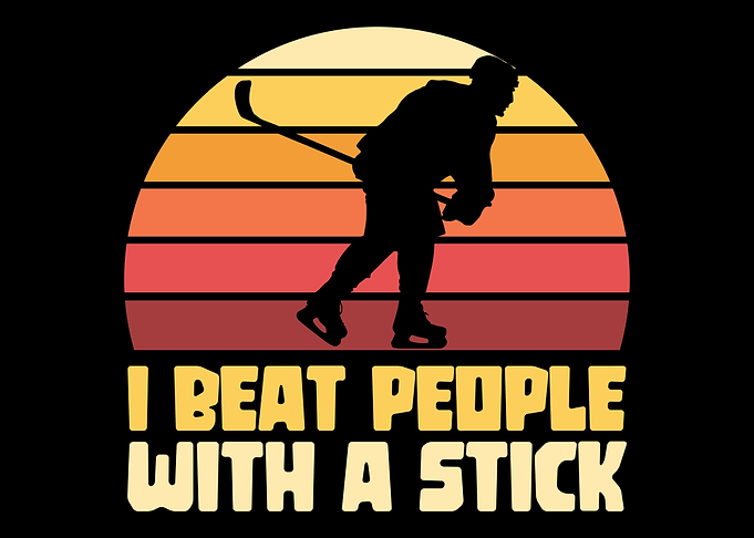 I beat people with a stick