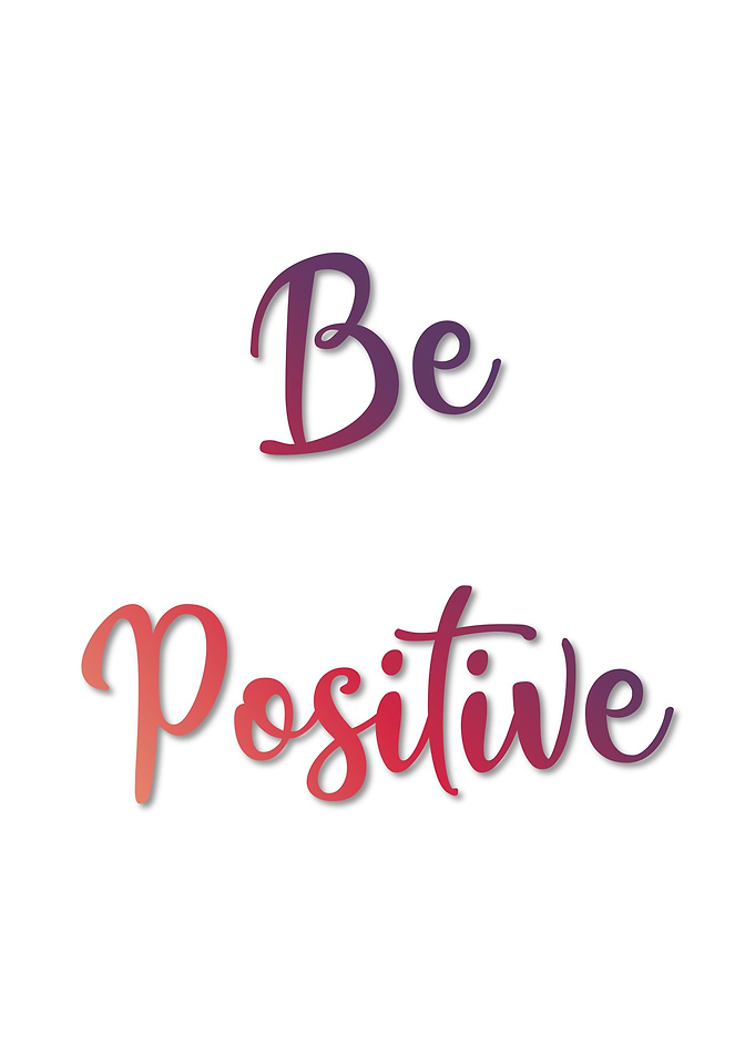 Be Positive