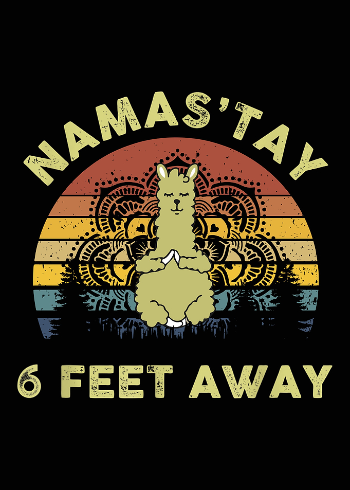 Namas stay 6 Feet Away