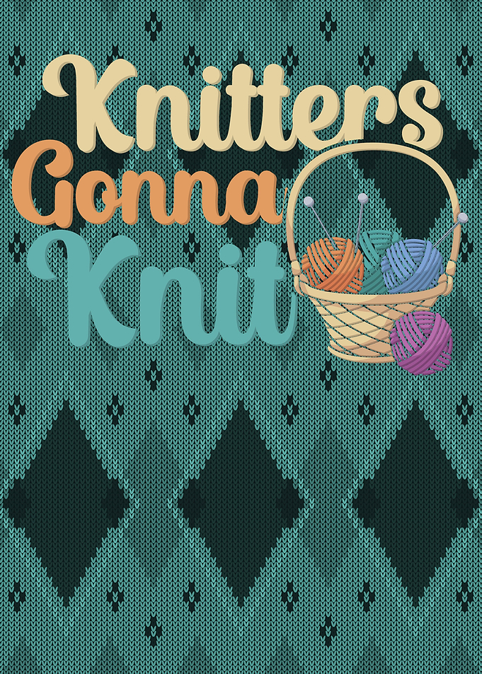 Knitters gonna knit
