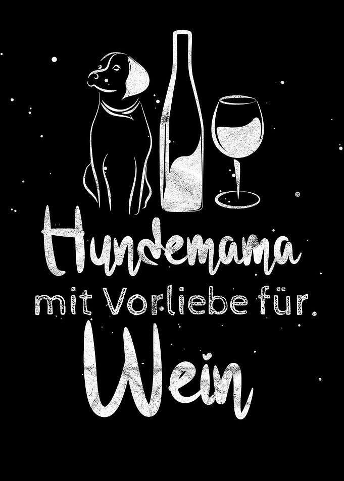 Wein Spruch Hunde Motiv