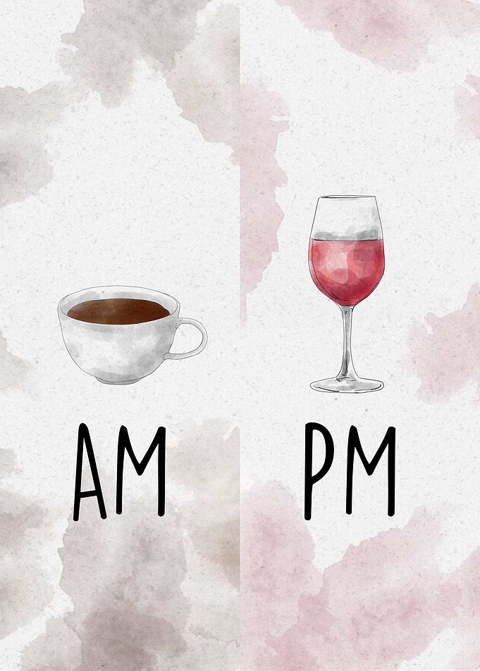 Am Coffee Pm Wine