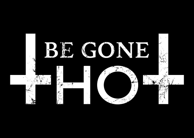Be Gone Thot