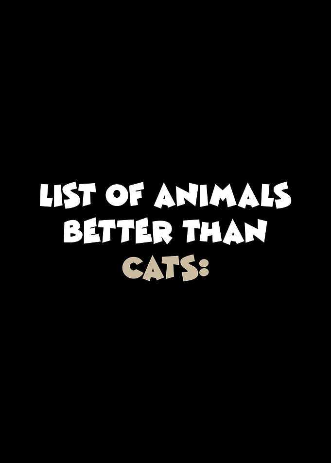 Nothings Better Than Cats