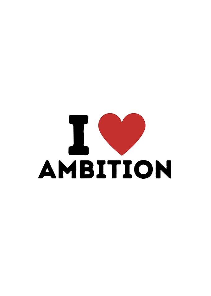 I Love Ambition Simple