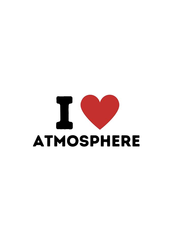 I Love Atmosphere Simple