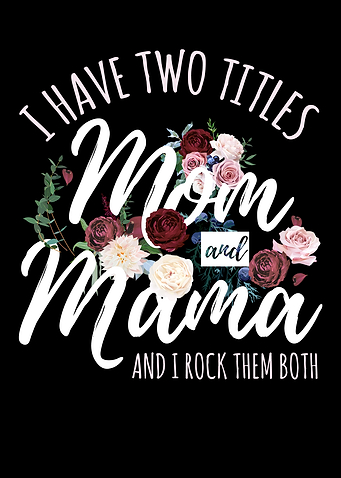 Two Titles Mom And Mama