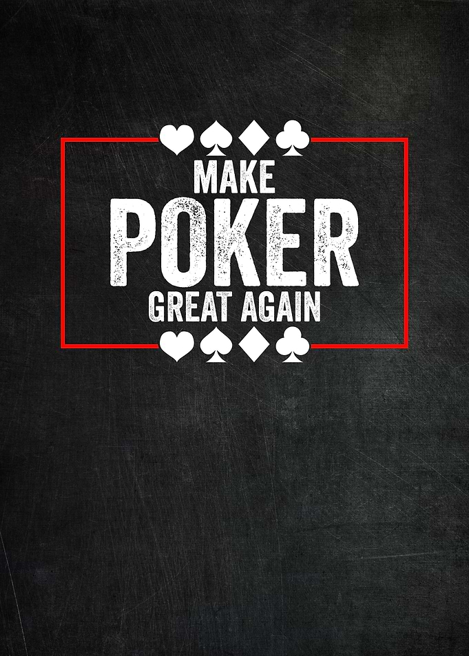 Make Poker Great Again
