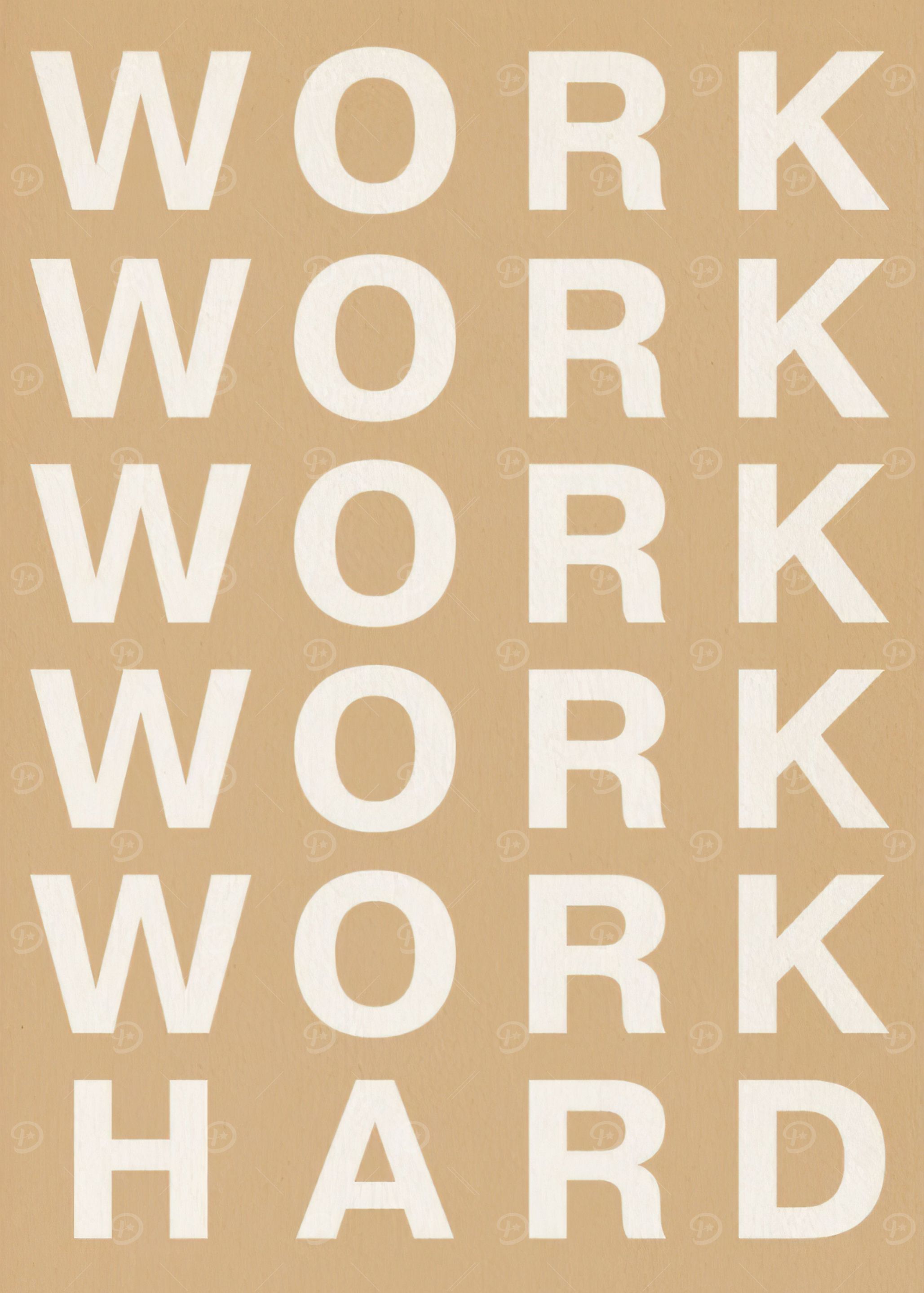 Work Hard
