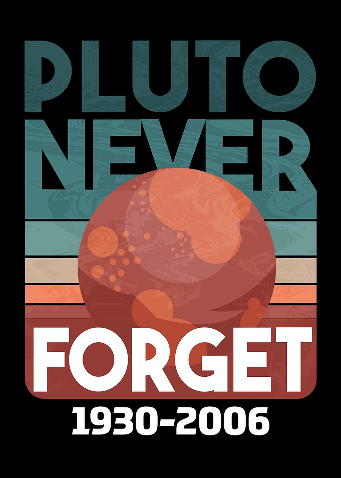 Never forget pluto Funny
