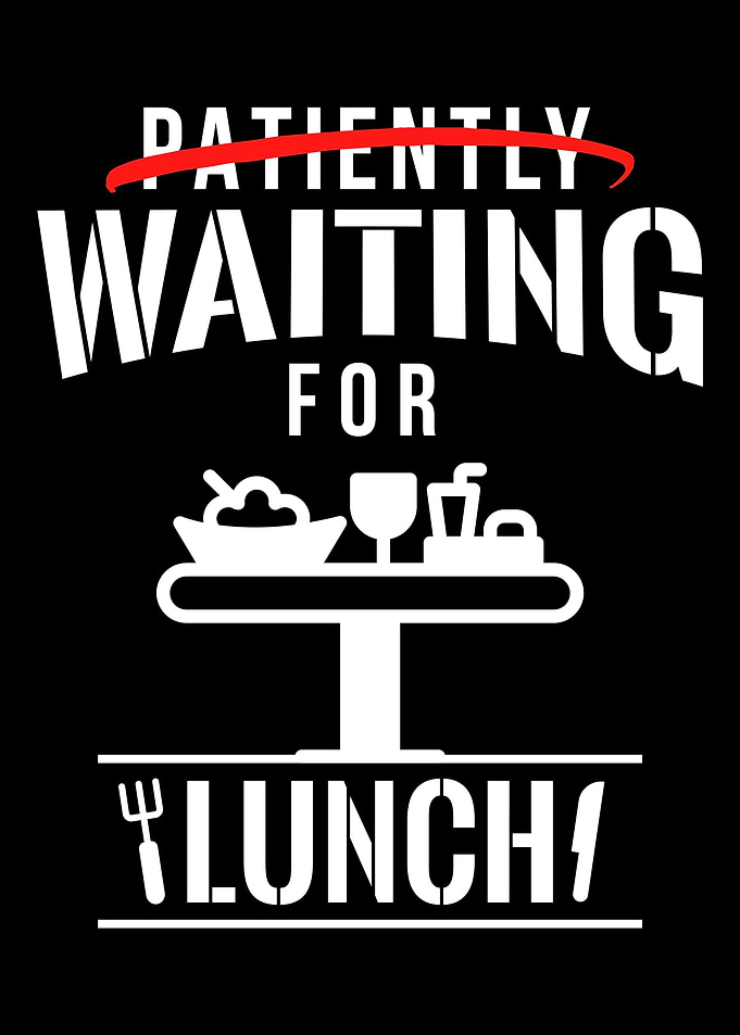 Lunch Luncheon Impatient