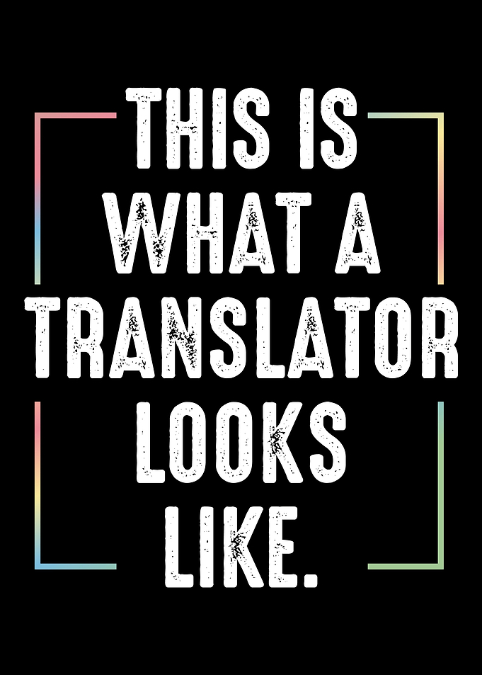 This Is What A Translator