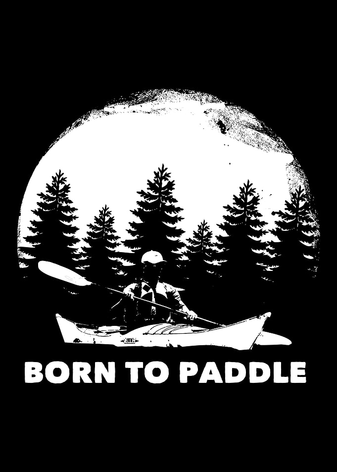 Born To Paddle
