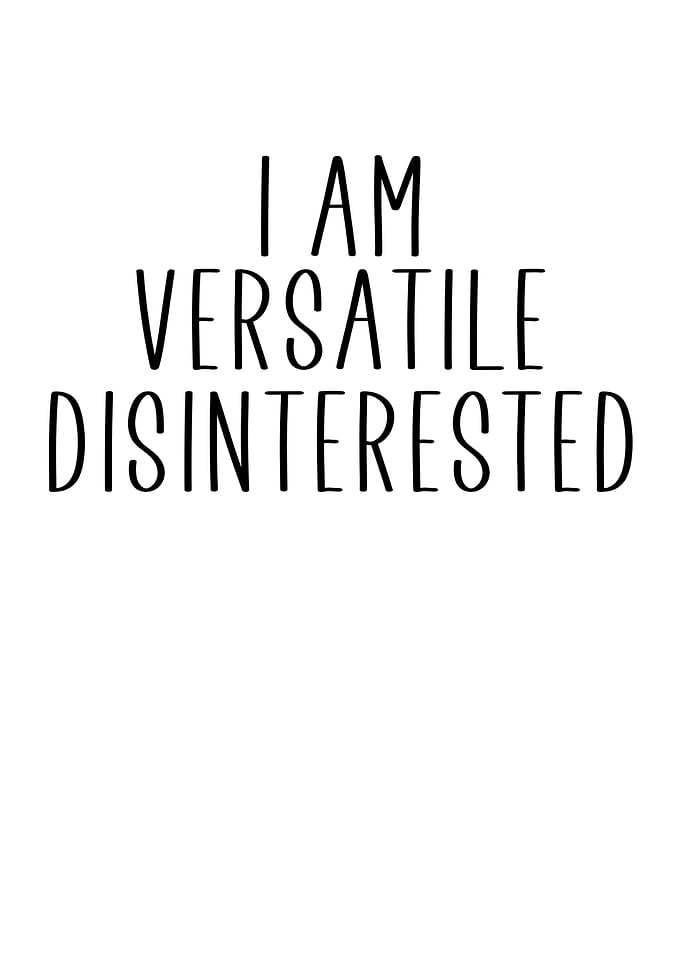 I am disinterested