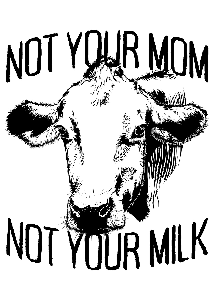 Not Your Mom Not Your Milk