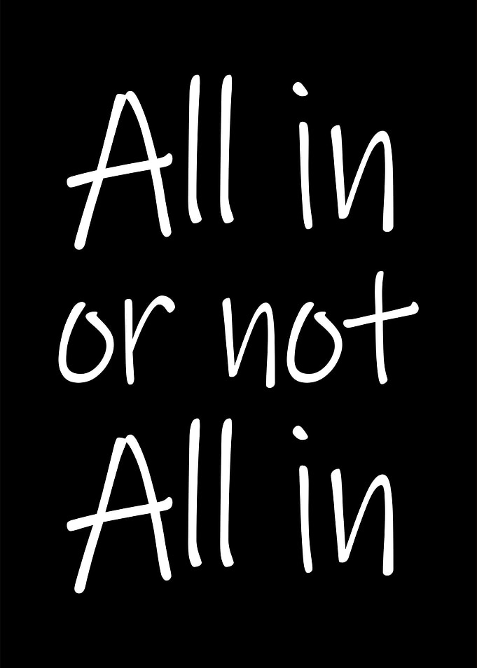 All in or not all in
