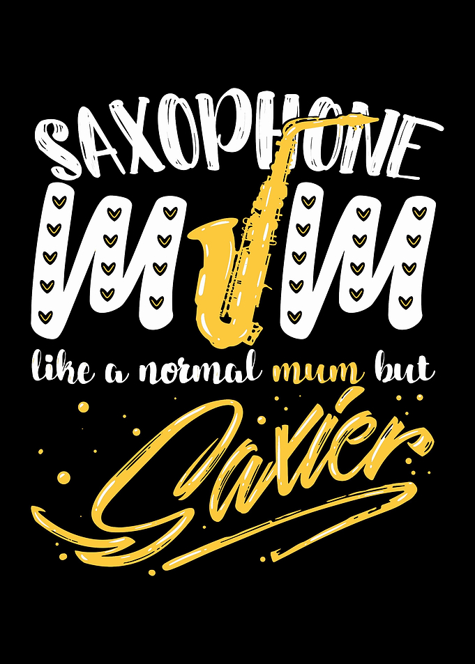 Saxophone Mom Saxier