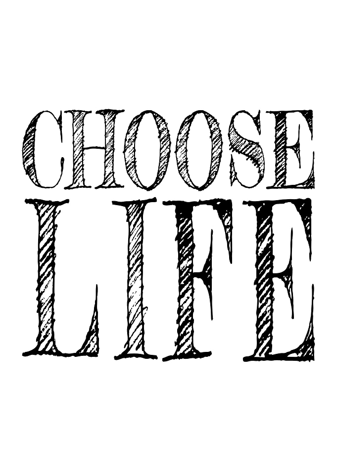 Choose Life Right To Live