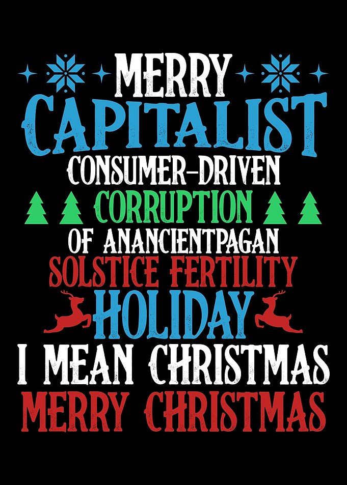 Merry Capitalist Pagan Hol