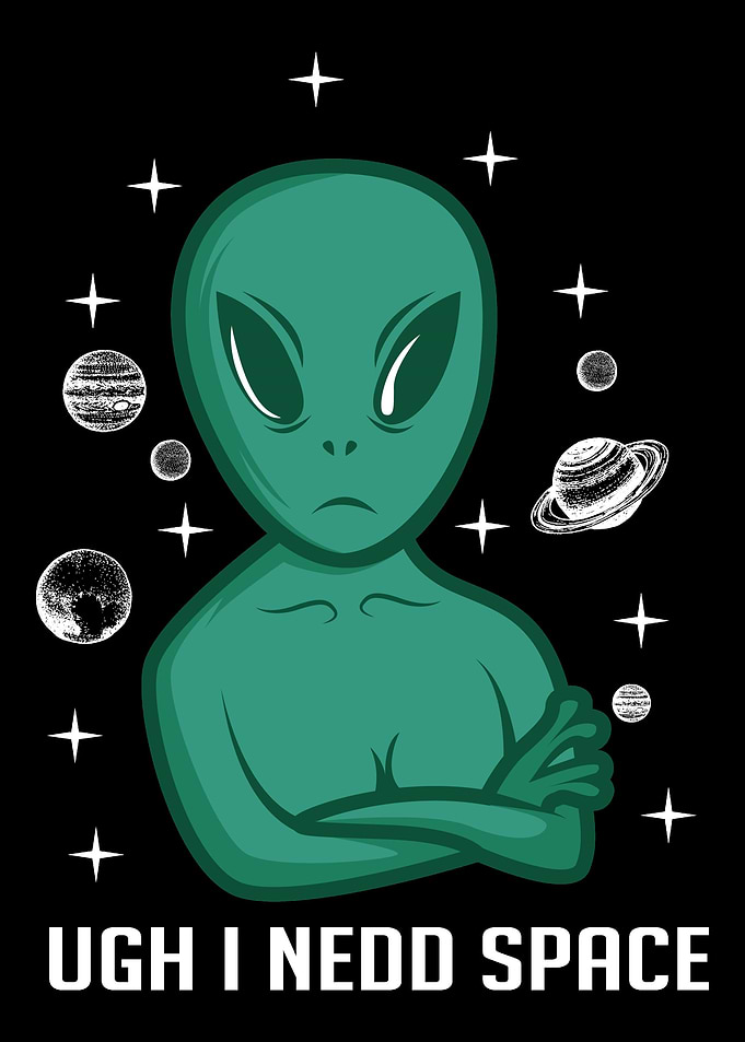 Ugh I Need Space Funny Spa