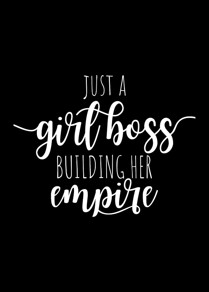 Just A Girl Boss Empire