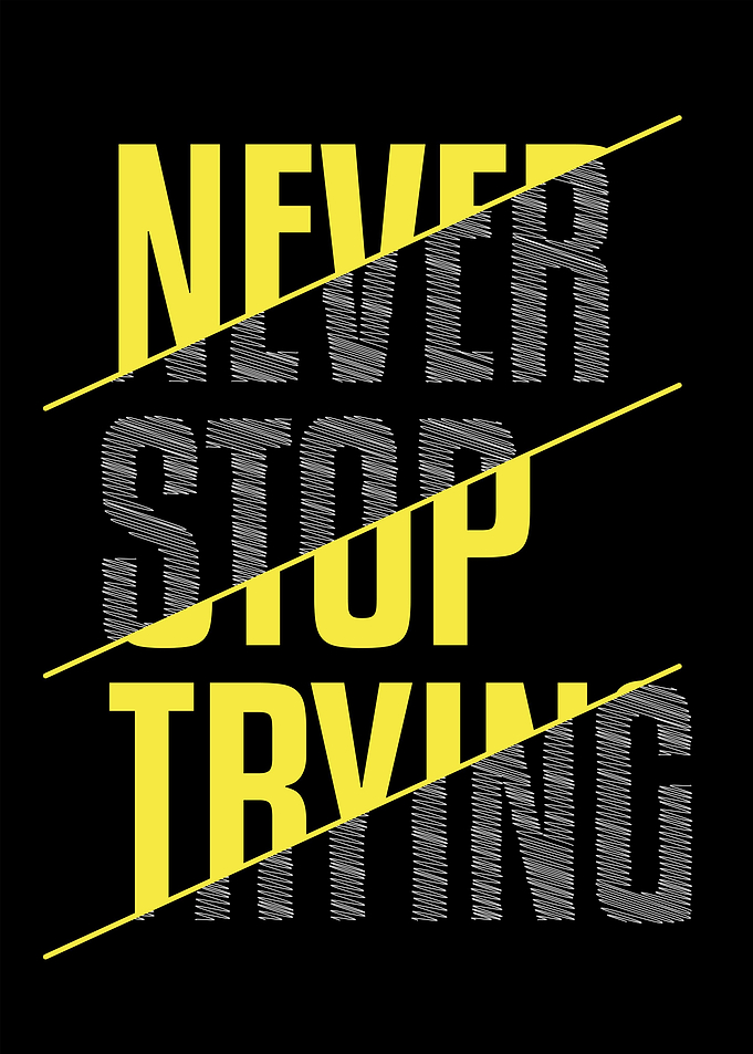 Never Stop Trying