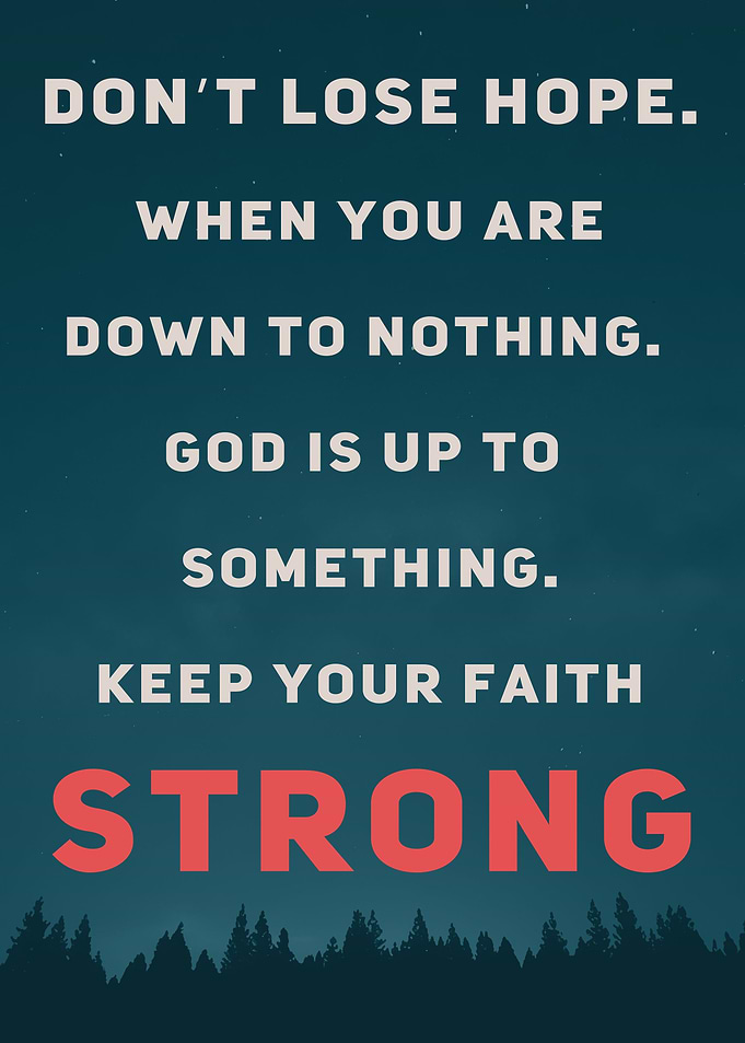 Be Strong Have Faith Quote