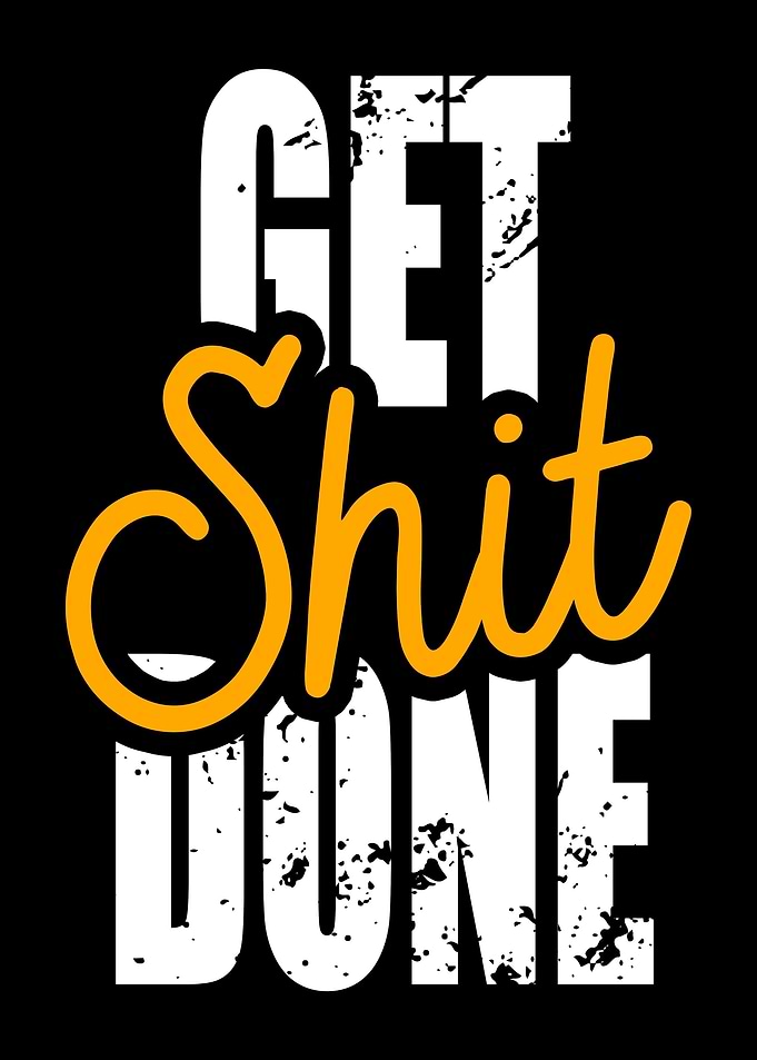 Get Shit Done Hustle