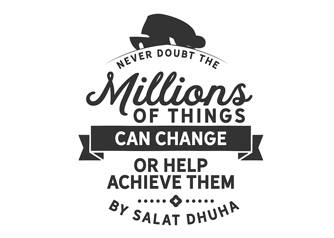 Never doubt millions